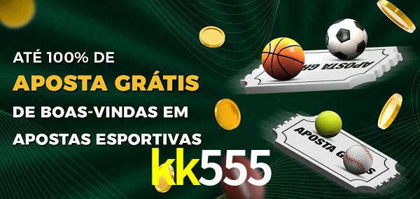 kk555 Ate 100% de Aposta Gratis